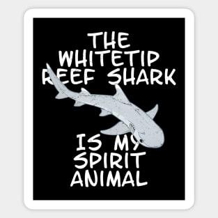 The whitetip Reef Shark is my spirit animal Sticker